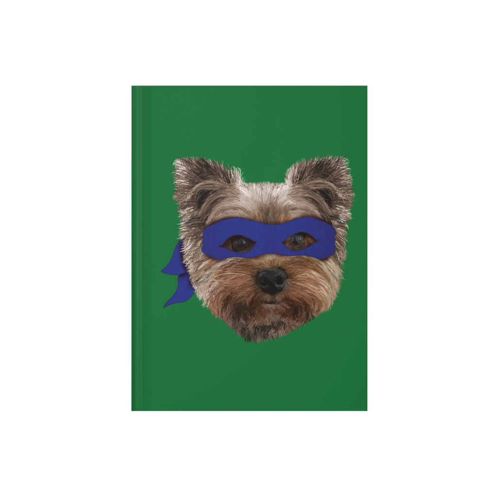 A green hardcover journal featuring our hand drawn image of our Yorkie BFF wearing a blue ninja mask.