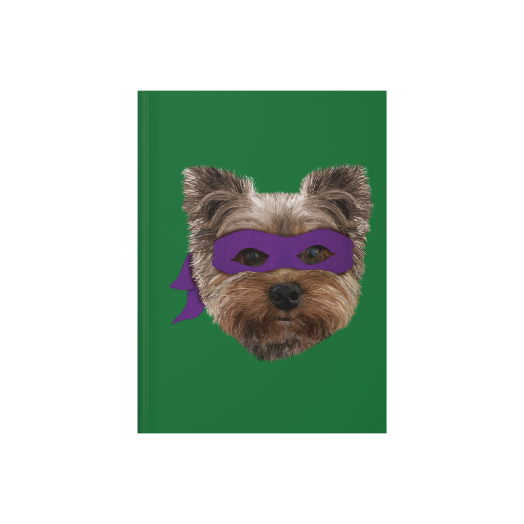 A green hardcover journal featuring our hand drawn image of our Yorkie BFF wearing a purple ninja mask.